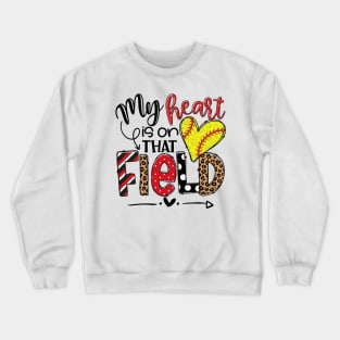 My Heart Is On That Field Softball, Leopard Softball Mom Crewneck Sweatshirt